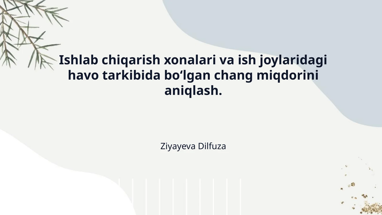 Ishlab chiqarish xonalari va ish joylaridagi havo tarkibida bo‘lgan chang miqdorini aniqlash.