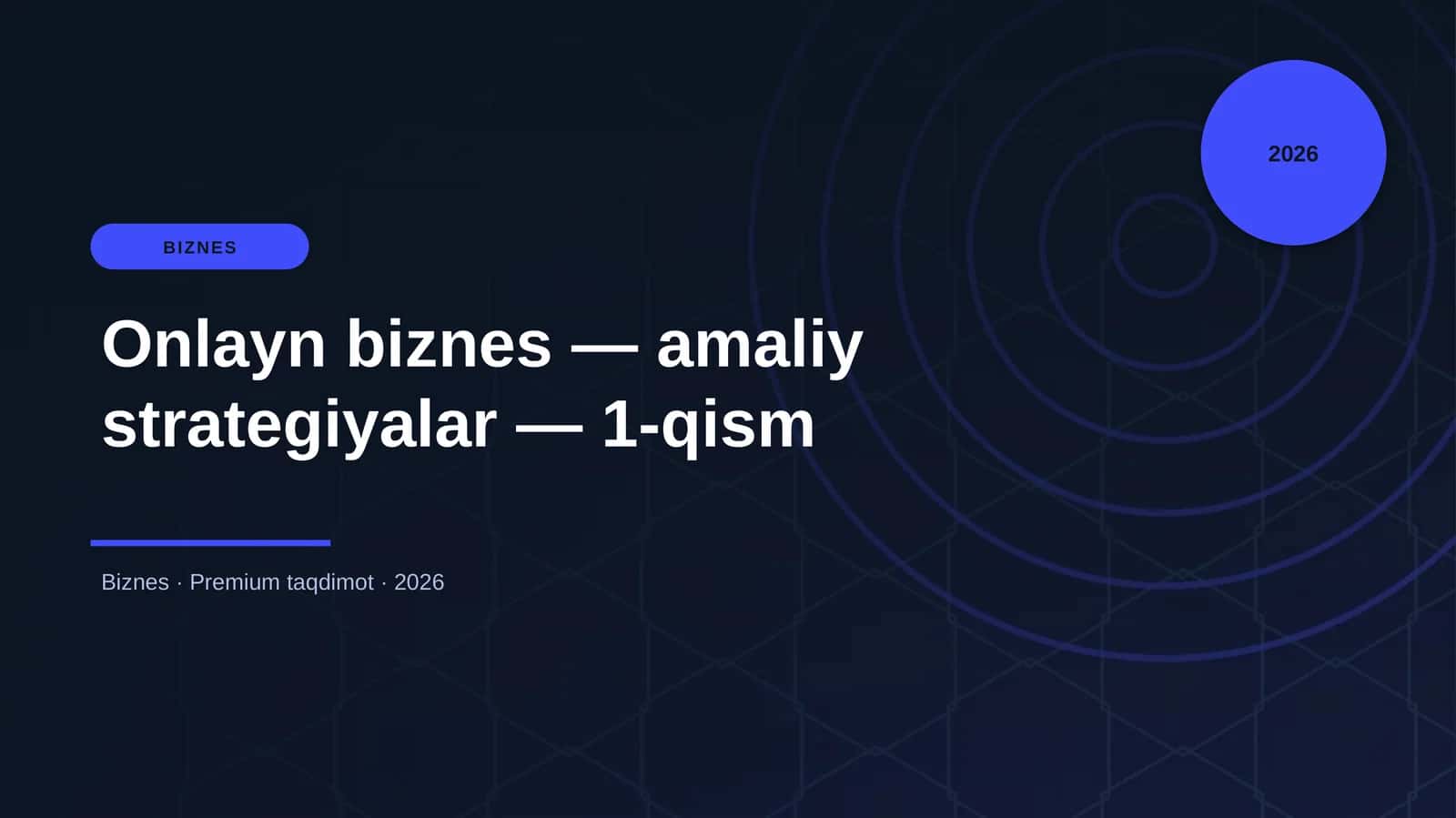 Onlayn biznes — amaliy strategiyalar — 1-qism
