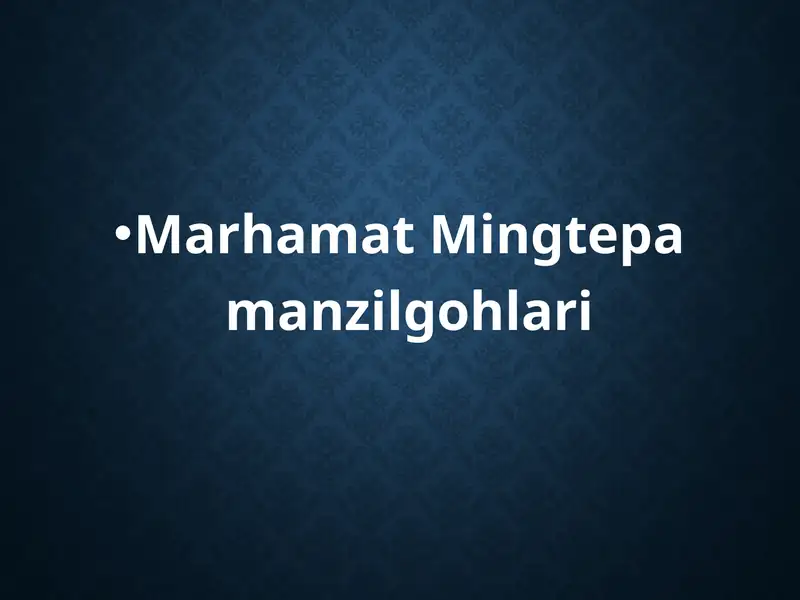 Marhamat Mingtepa manzilgohlari