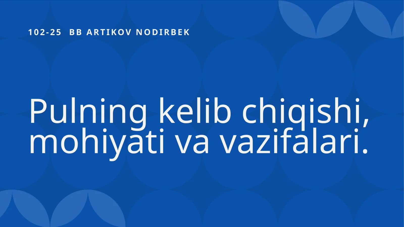 Pulningkelibchiqishi,mohiyativavazifalari
