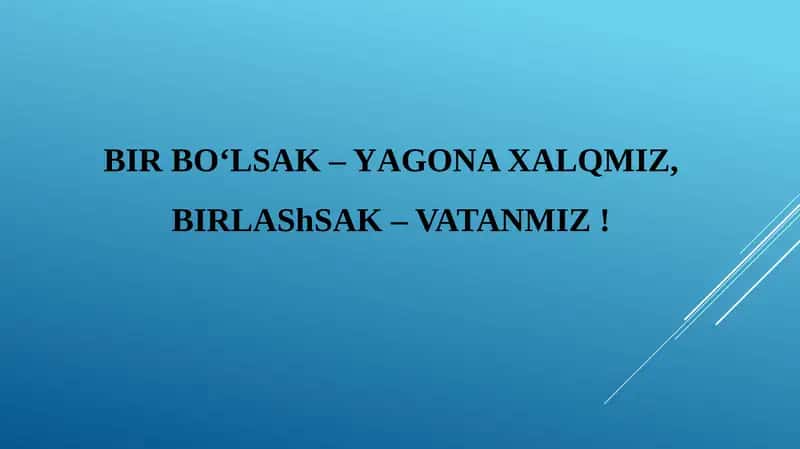 BIR BO‘LSAK – YAGONA XALQMIZ, BIRLAShSAK – VATANMIZ !.