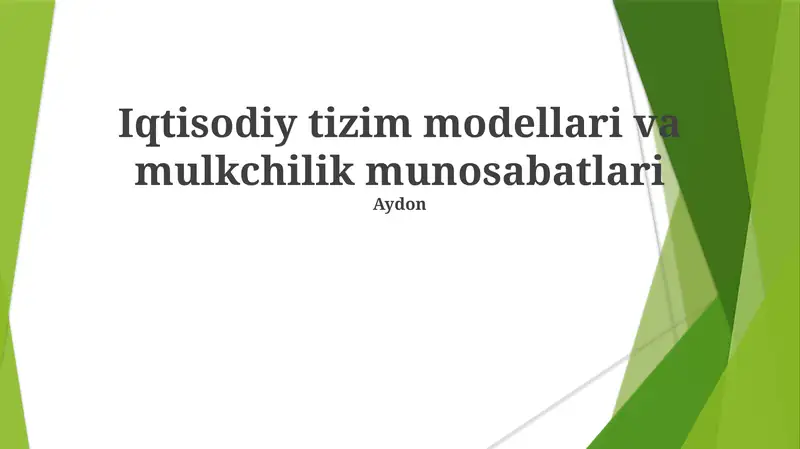 Iqtisodiy tizim modellari va mulkchilik munosabatlari