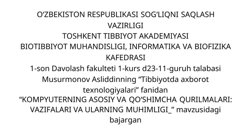 "Kompyuterning Asosiy va Qo‘shimcha Qurilmalari: Vazifalari va Ularning Muhimligi"