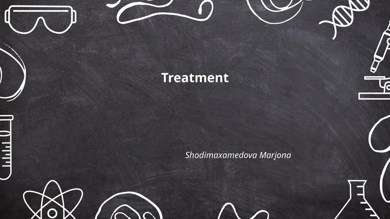 Treatment