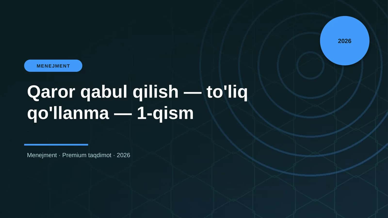 Qaror qabul qilish — to'liq qo'llanma — 1-qism