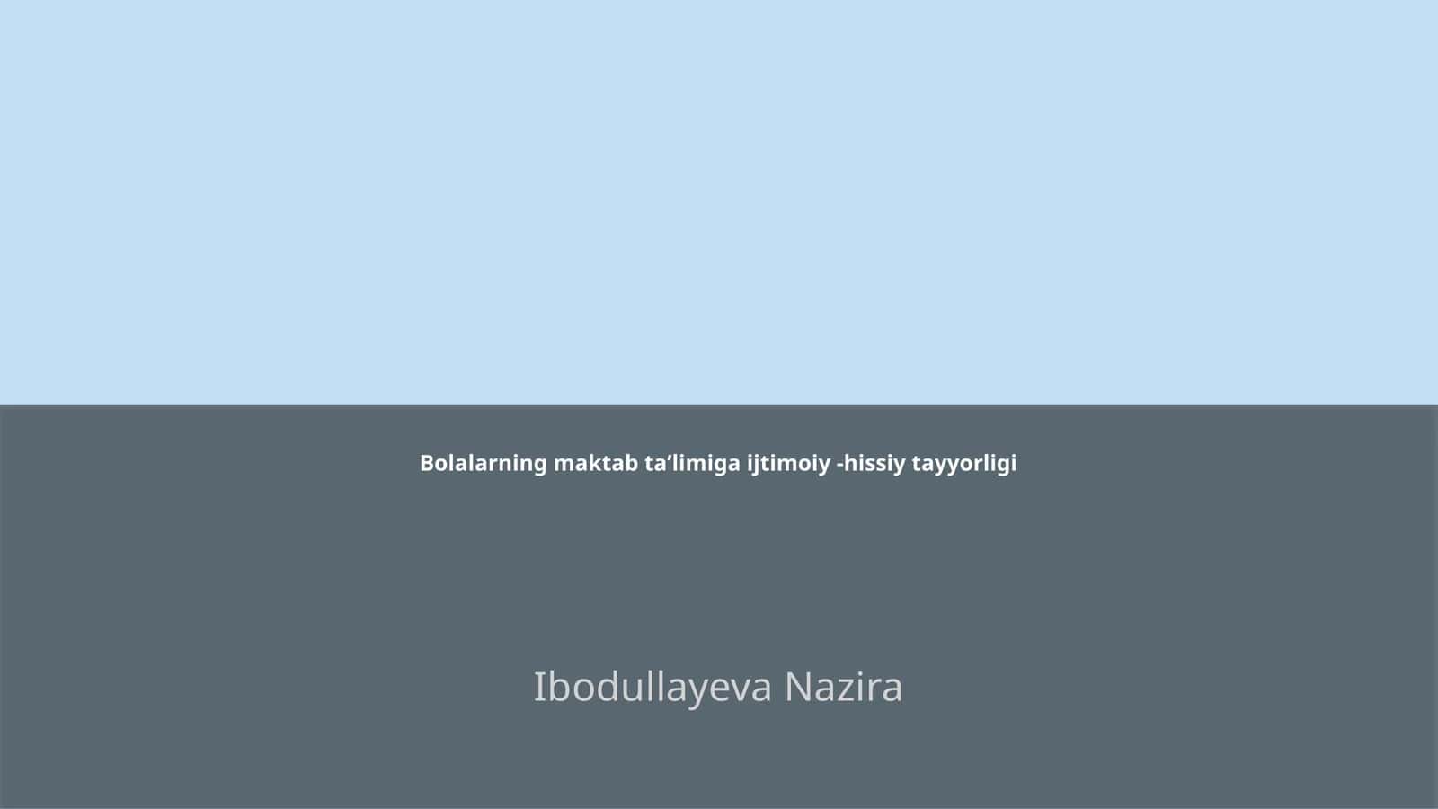 Bolalarning maktab taʼlimiga ijtimoiy -hissiy tayyorligi