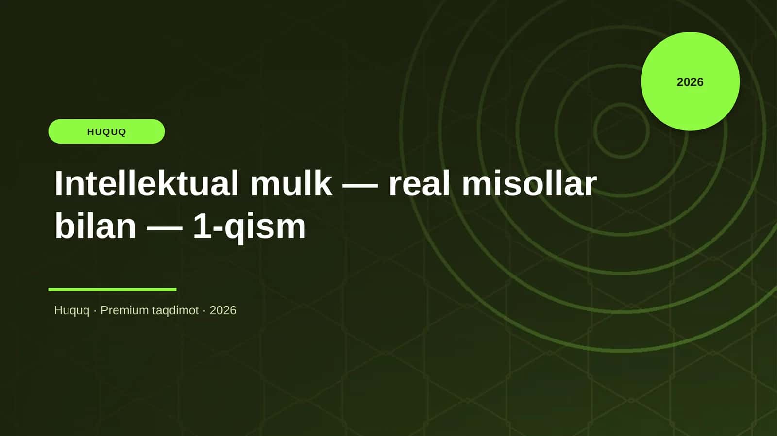 Intellektual mulk — real misollar bilan — 1-qism