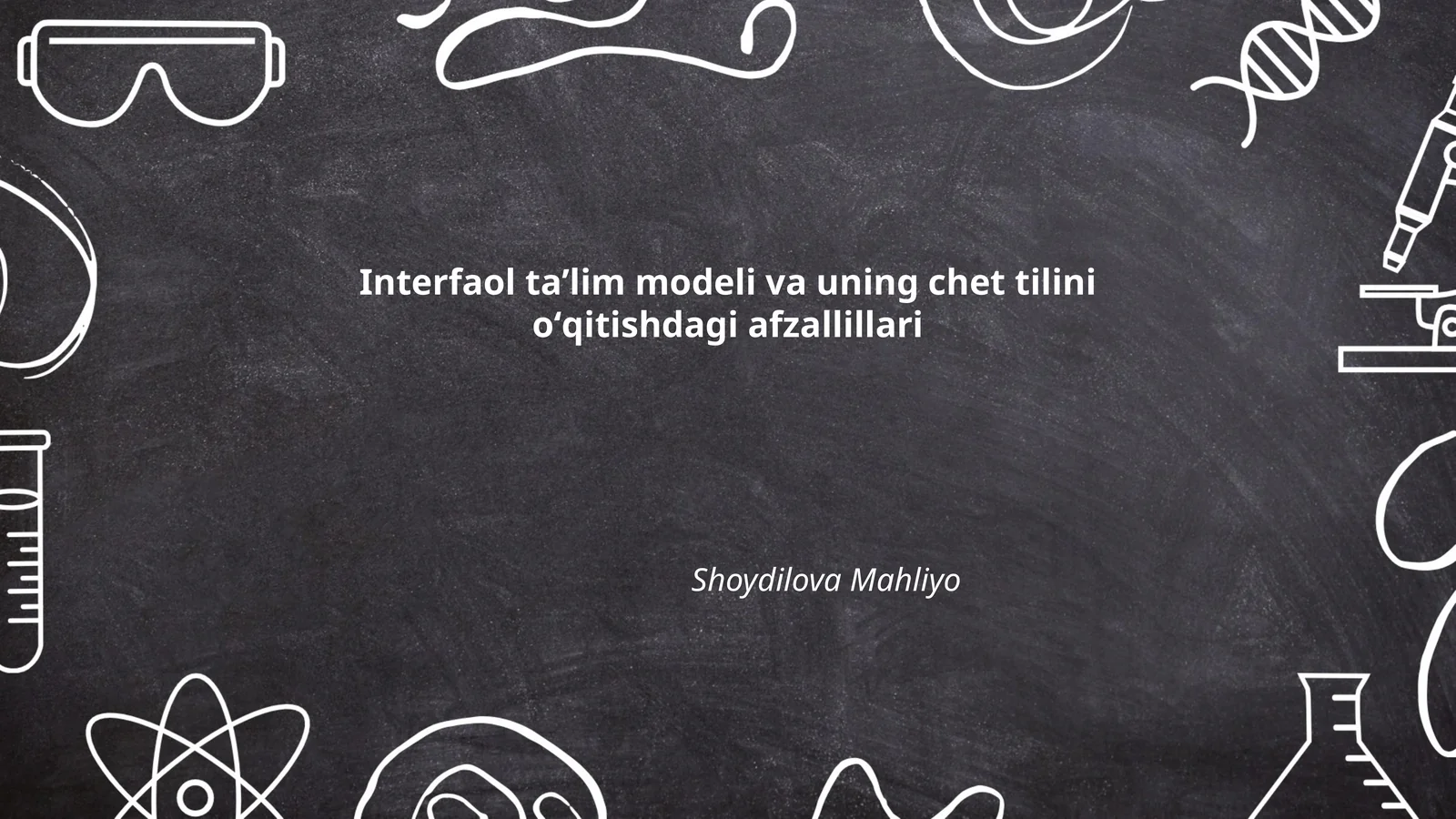 Interfaol taʼlim modeli va uning chet tilini oʻqitishdagi afzallillari