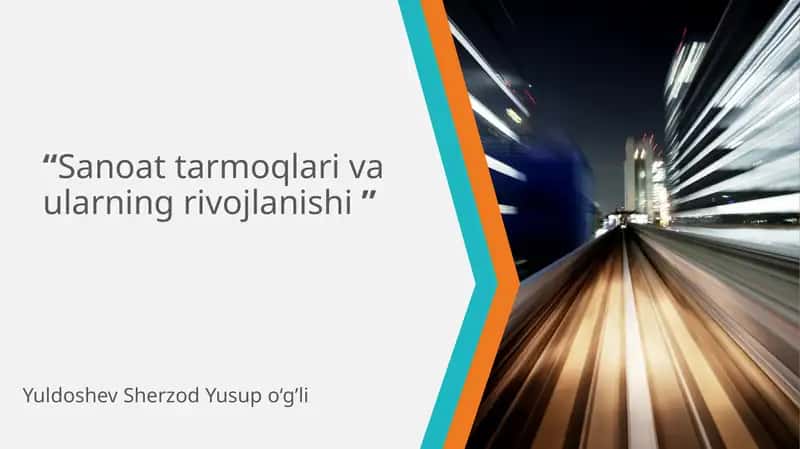 Sanoat tarmoqlari va ularning rivojlanishi
