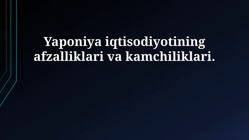 Yapon iqtisodiyotining afzalliklari va kamchiliklari