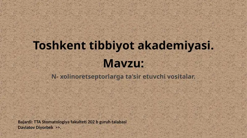 NIKOTINGA SEZGIR XOLINORESEPTORLARGA TA’SIR QILUVCHI VOSITALAR