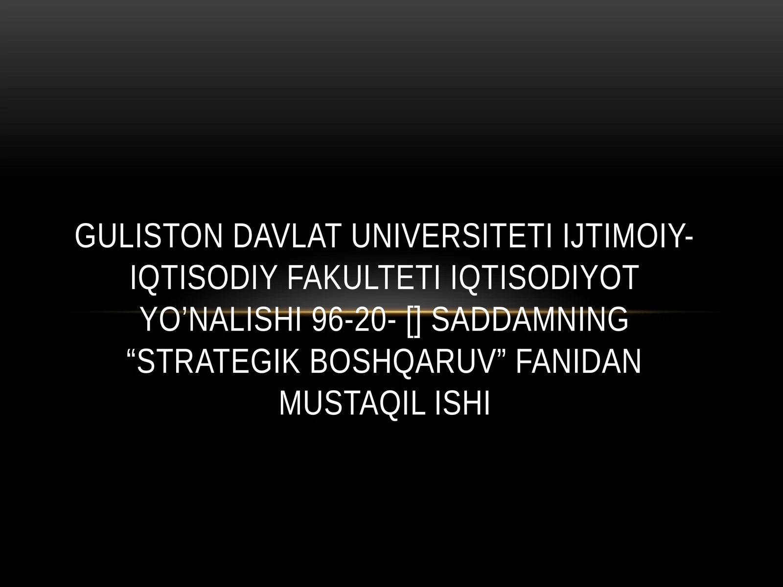 "STRATEGIK BOSHQARUV" FanidanMUSTAQIL Ishi