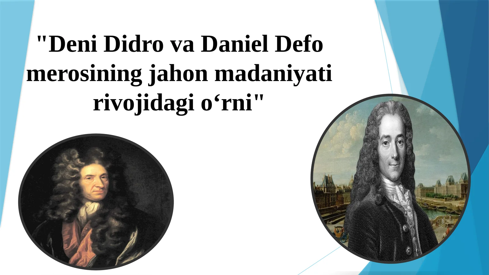Deni Didro va Daniel Defo merosining jahon madaniyati rivojidagi o‘rni