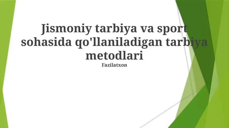 Jismoniy tarbiya va sport sohasida qo'llaniladigan tarbiya metodlari