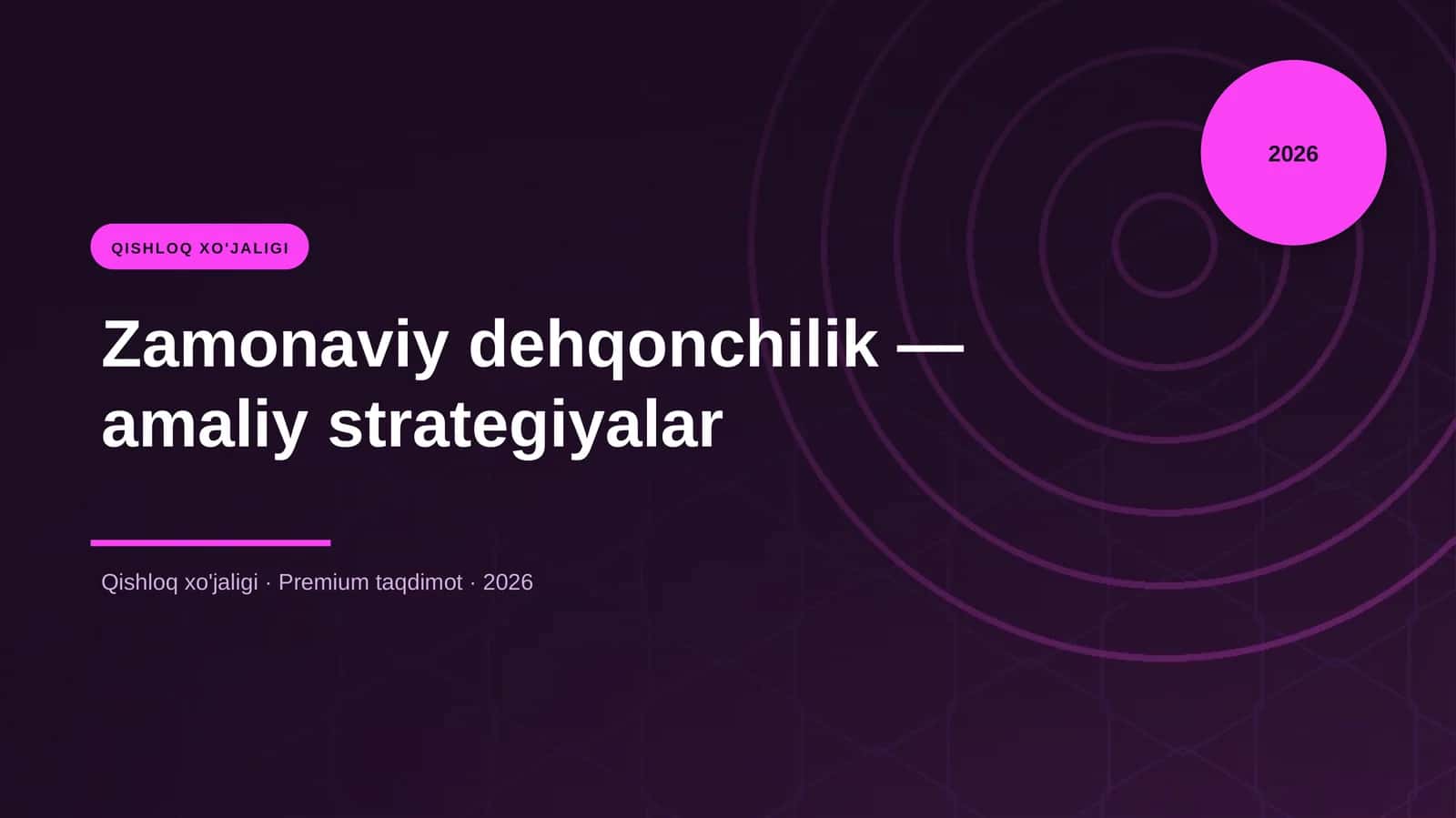 Zamonaviy dehqonchilik — amaliy strategiyalar
