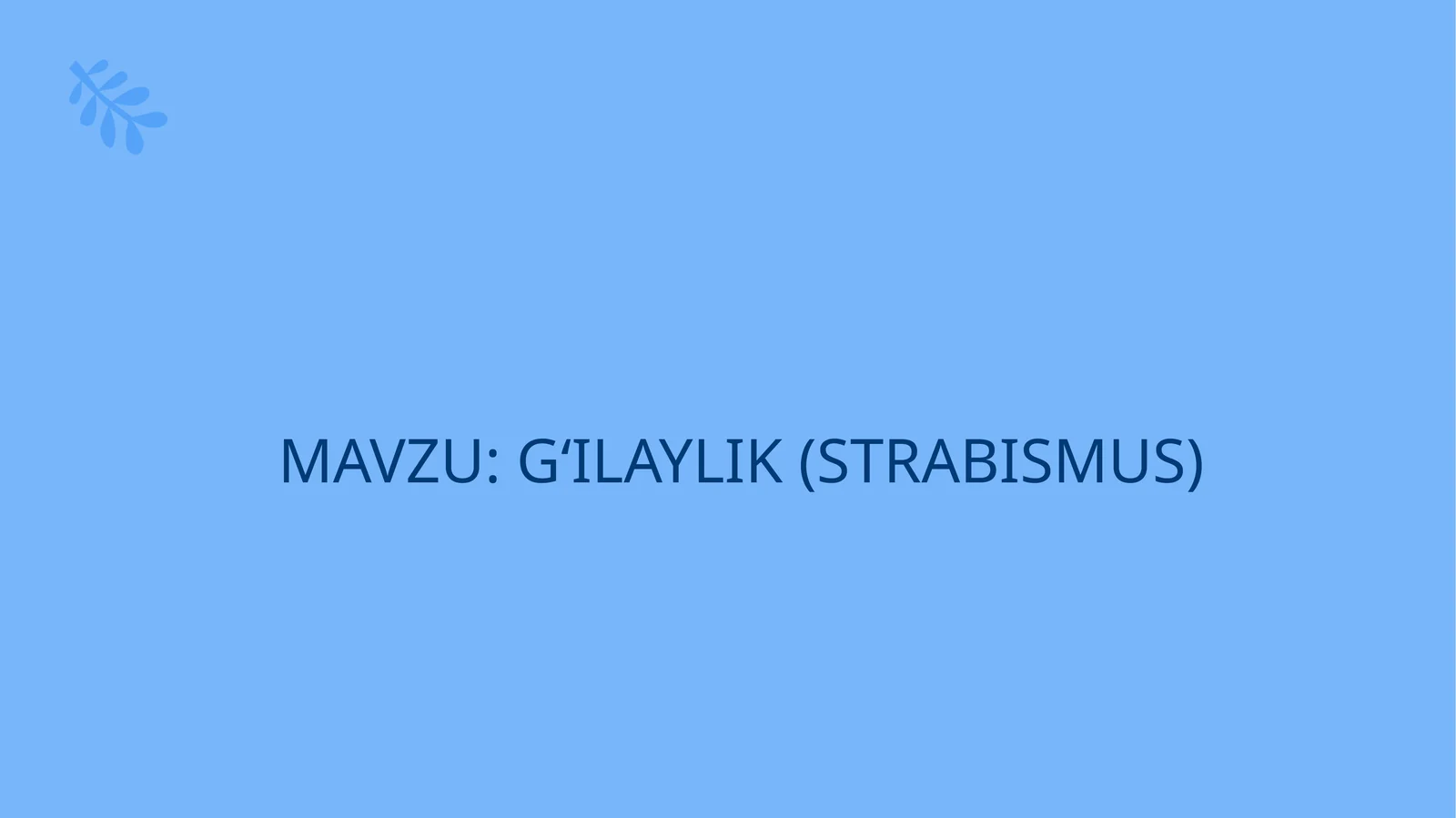 GʻILAYLIK (STRABISMUS)