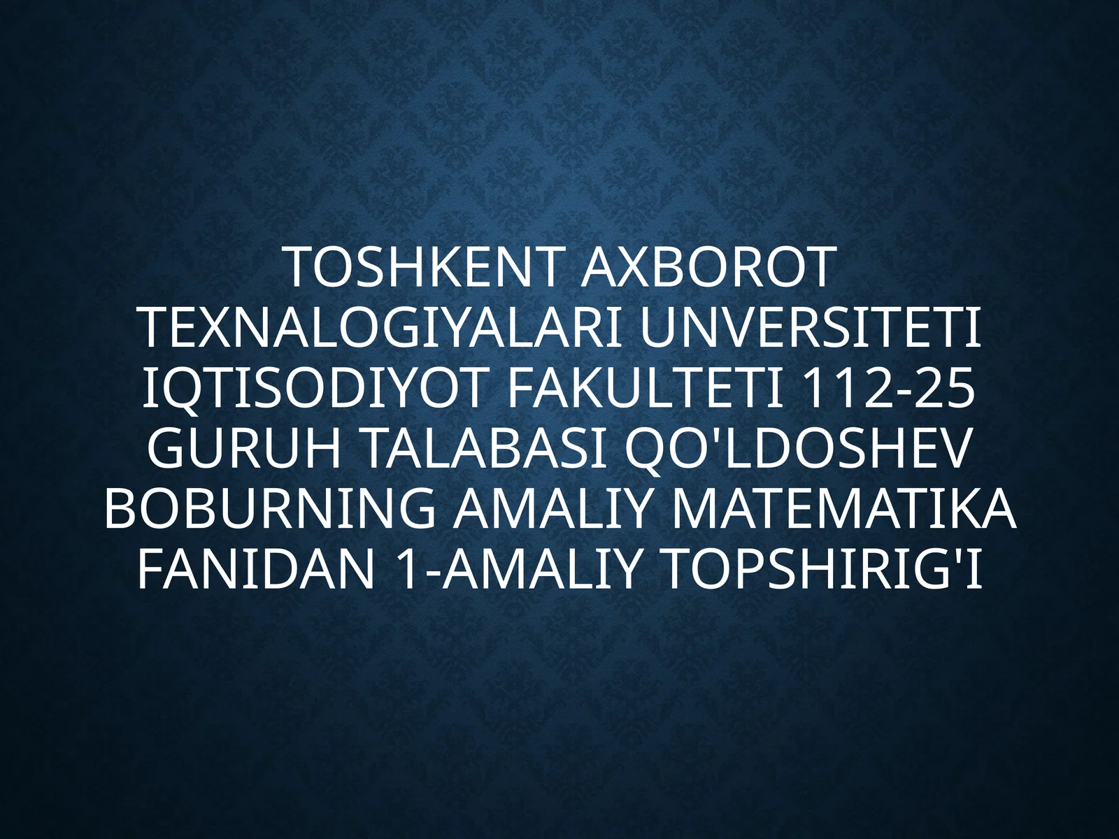 Toshkent axborot texnologiyalari unversiteti iqtisodiyot fakulteti