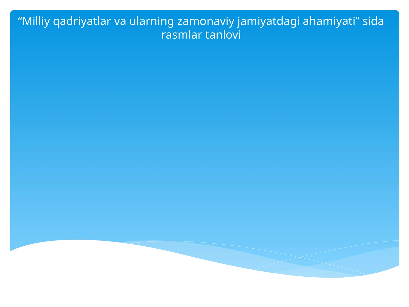 Milliy qadriyatlar va ularning zamonaviy jamiyatdagi ahamiyati