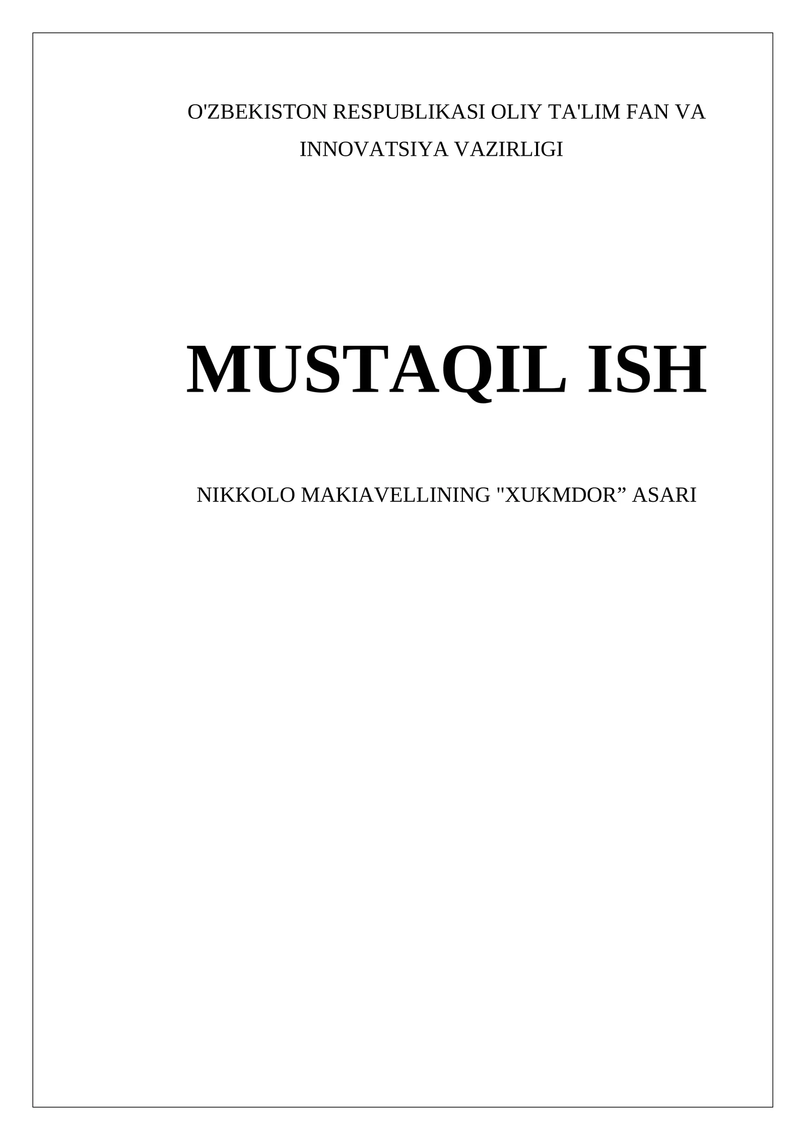 MUSTAQIL ISH NIKKOLO MAKIAVELLINING "XUKMDOR” ASARI