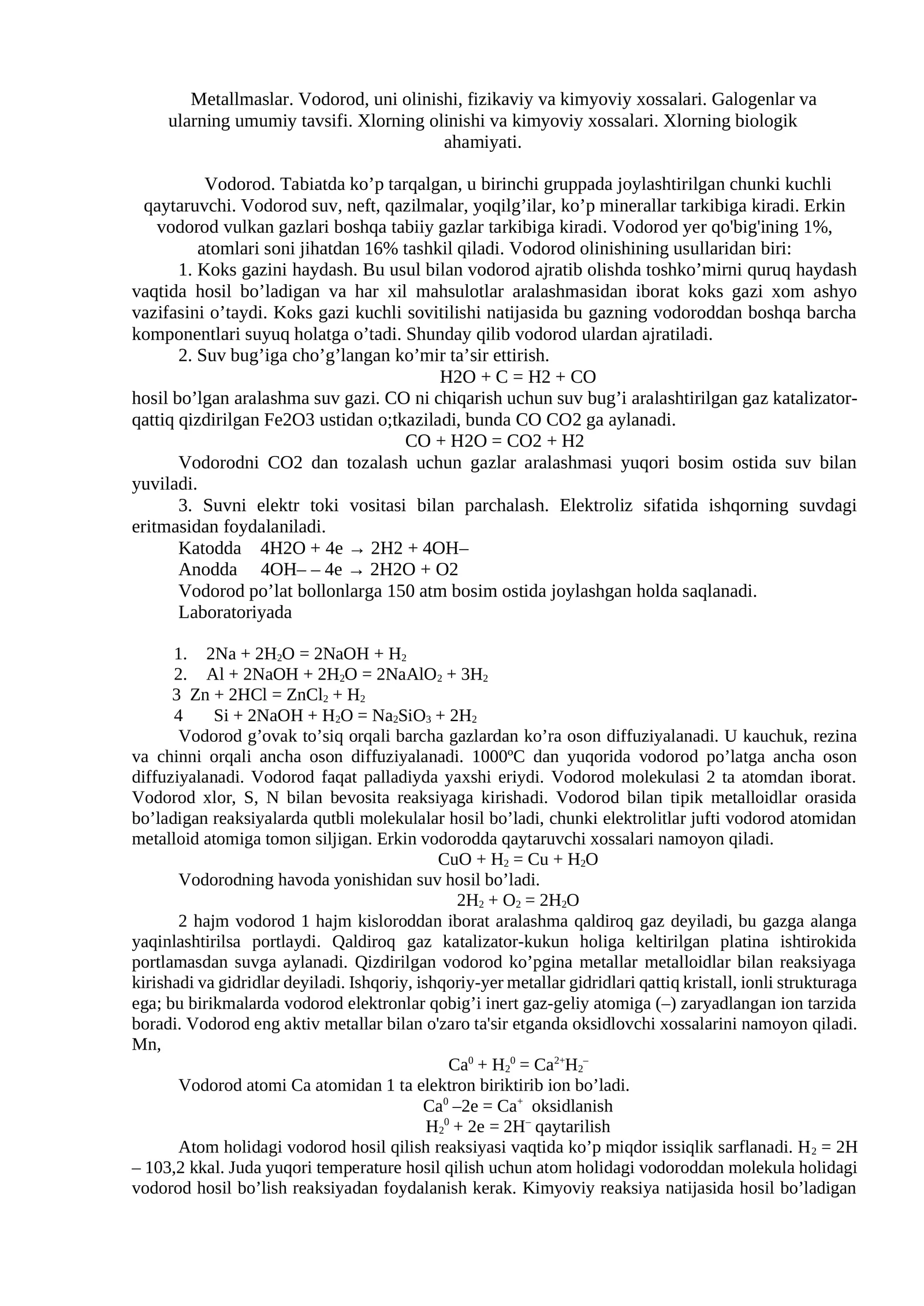 Metallmaslar. Vodorod, uni olinishi, fizikaviy va kimyoviy xossalari