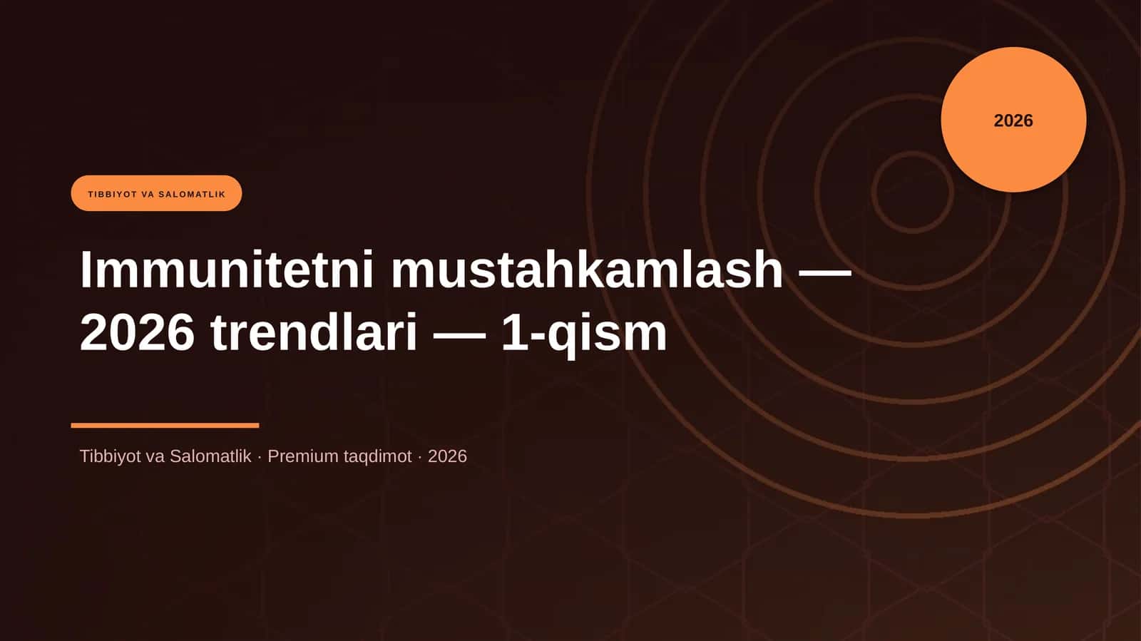 Immunitetni mustahkamlash — 2026 trendlari — 1-qism