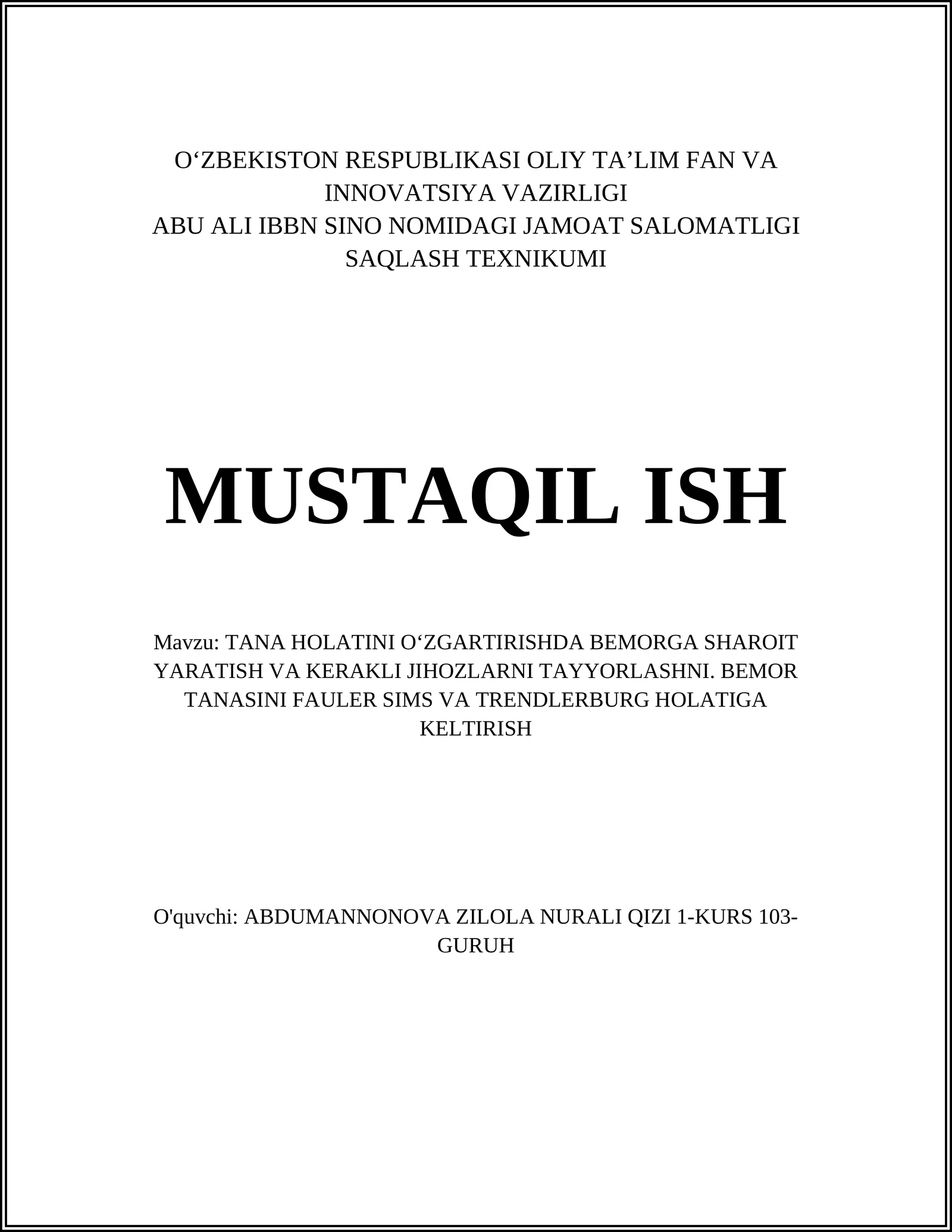 TANA HOLATINI OʻZGARTIRISHDA BEMORGA SHAROIT YARATISH VA KERAKLI JIHOZLARNI TAYYORLASHNI