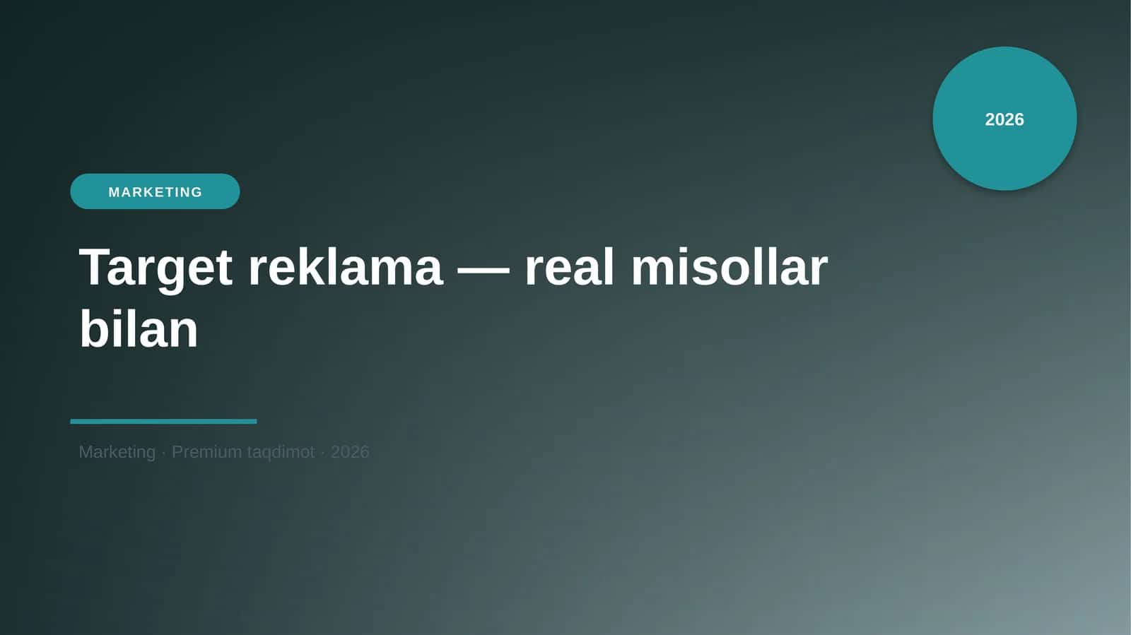 Target reklama — real misollar bilan