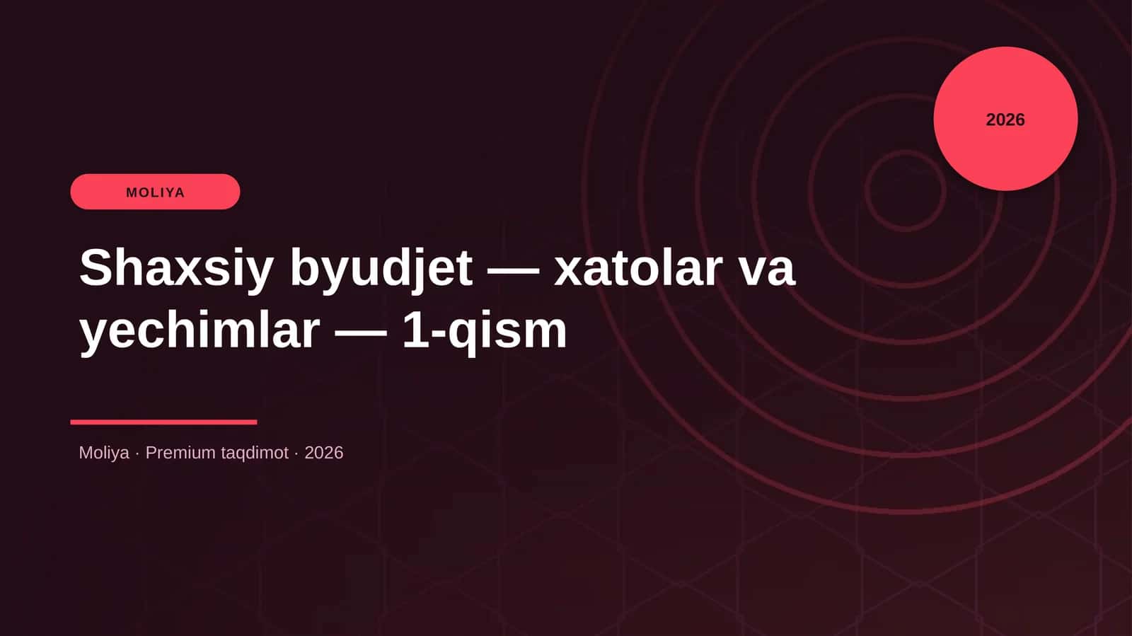 Shaxsiy byudjet — xatolar va yechimlar — 1-qism