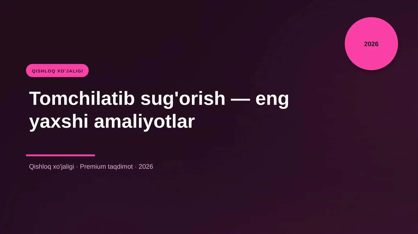 Tomchilatib sug'orish — eng yaxshi amaliyotlar