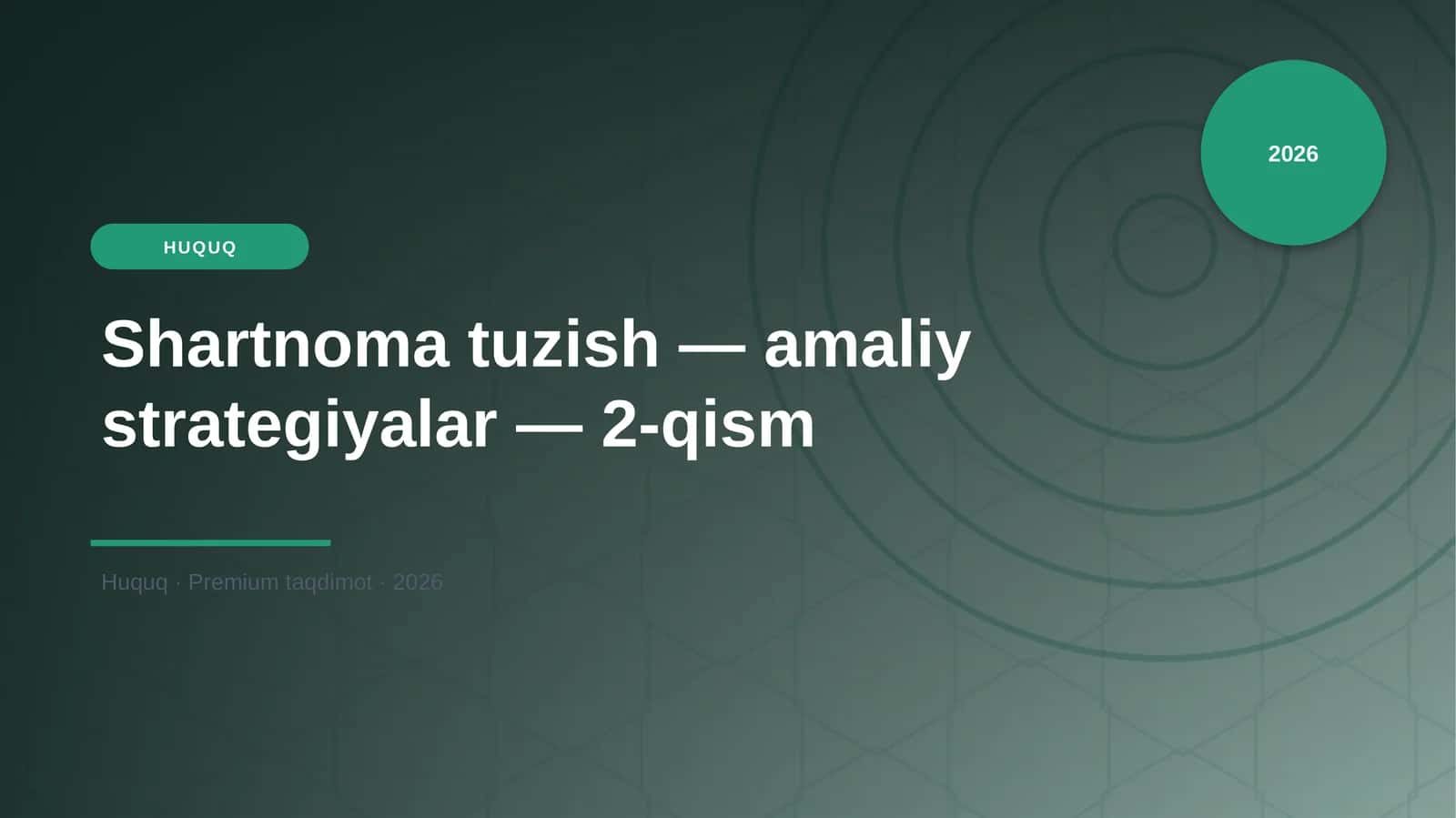 Shartnoma tuzish — amaliy strategiyalar — 2-qism
