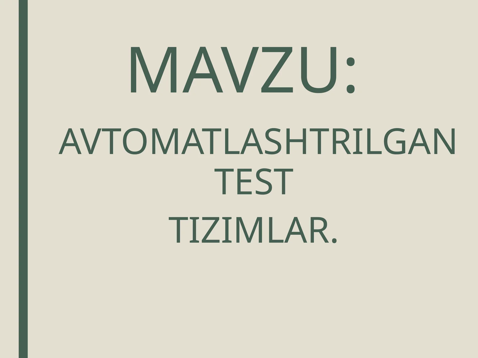 AVTOMATLASHTRILGAN TEST TIZIMLAR