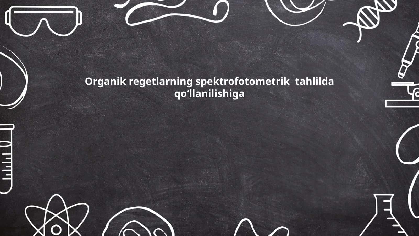 Absorbtsion spektroskopiya va organik reagentlar
