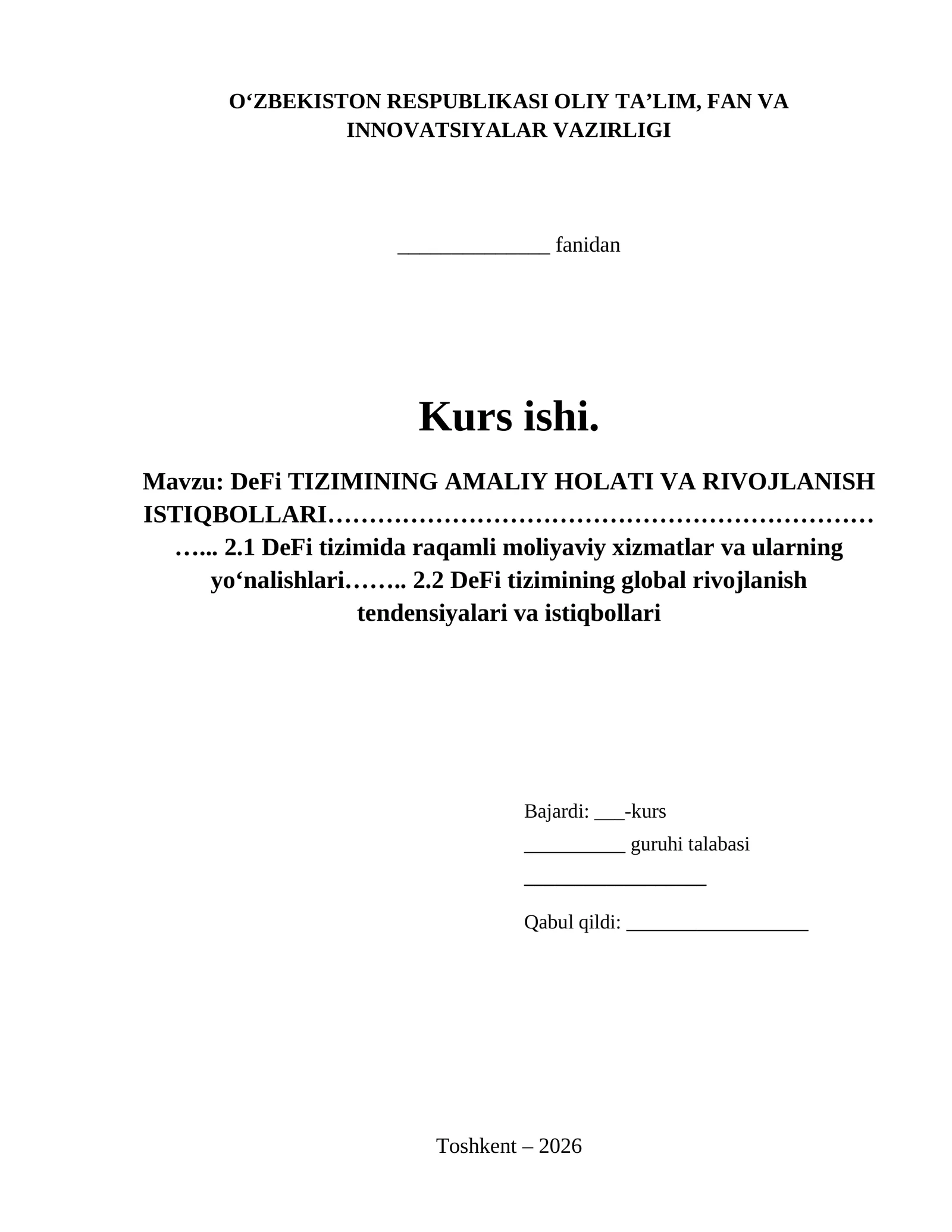 DeFi TIZIMINING AMALIY HOLATI VA RIVOJLANISH ISTIQBOLLARI……………………………………………………………... 2.1 DeFi tizimida raqamli moliyaviy xizmatlar va ularning yo‘nalishlari…….. 2.2 DeFi tizimining global rivojlanish tendensiyalari va istiqbollari