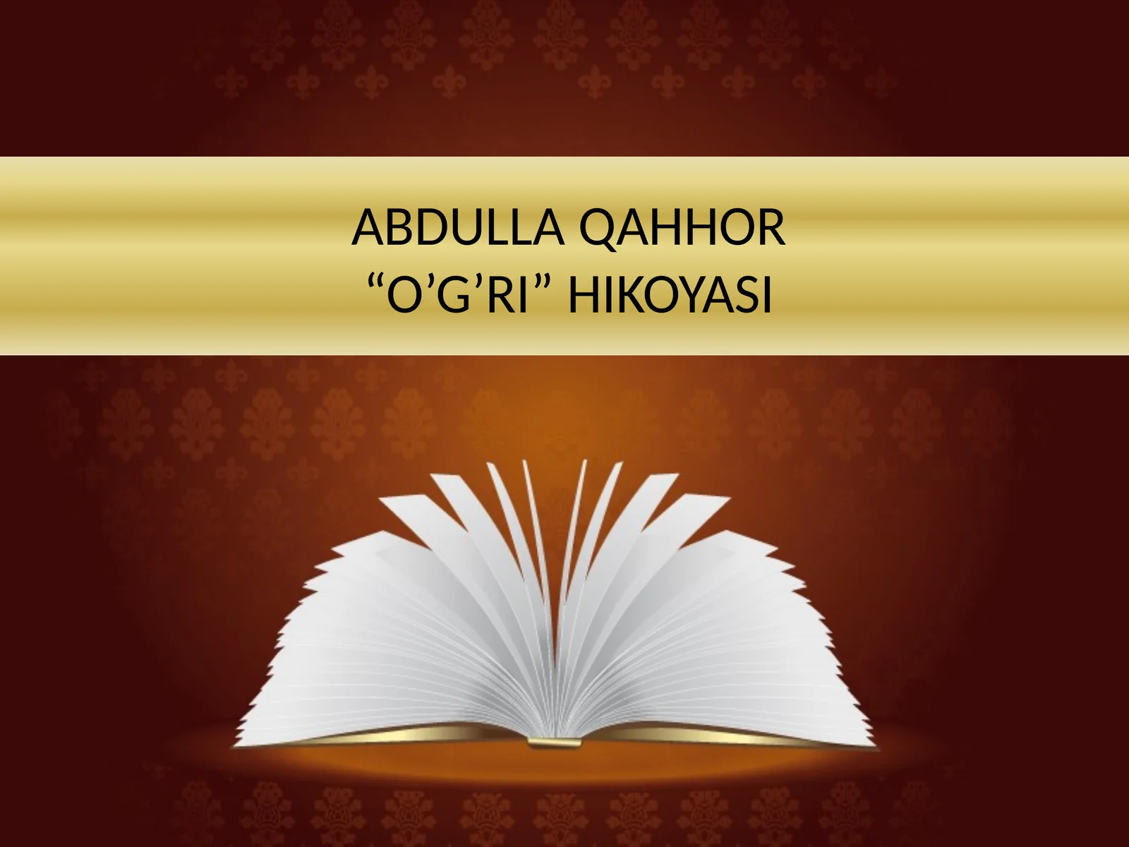 ABDULLA QAHHOR“O’G’RI” HIKOYASI