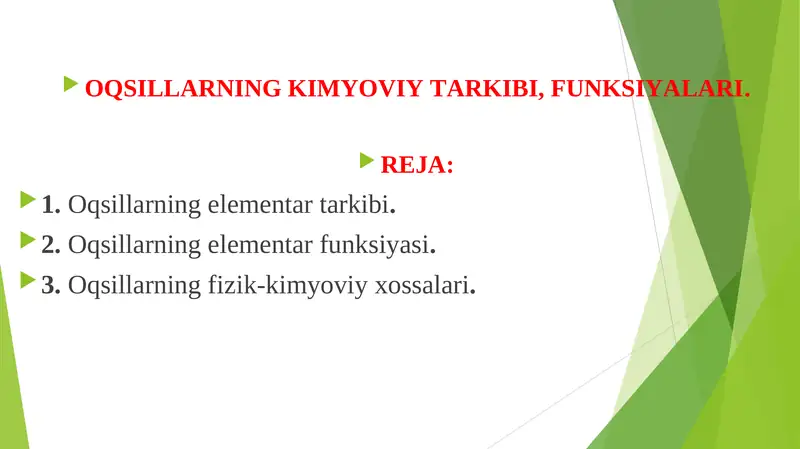 OQSILLARNING KIMYOVIY TARKIBI, FUNKSIYALARI.
