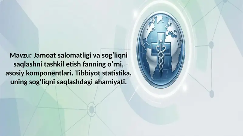 Jamoat salomatligi va sog‘liqni saqlashni tashkil etish fanning o‘rni, asosiy komponentlari.