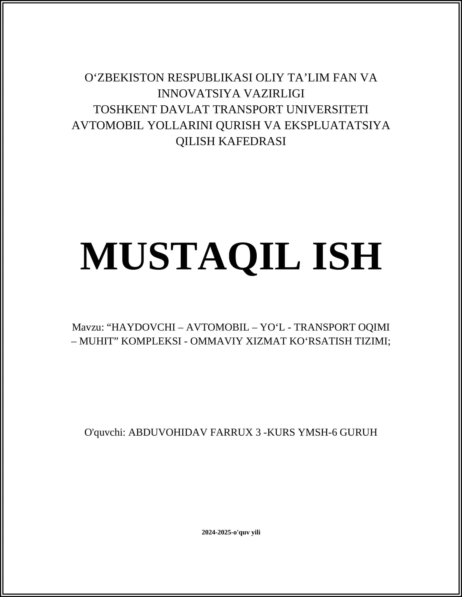 “HAYDOVCHI – AVTOMOBIL – YO‘L - TRANSPORT OQIMI – MUHIT” KOMPLEKSI - OMMAVIY XIZMAT KO‘RSATISH TIZIMI