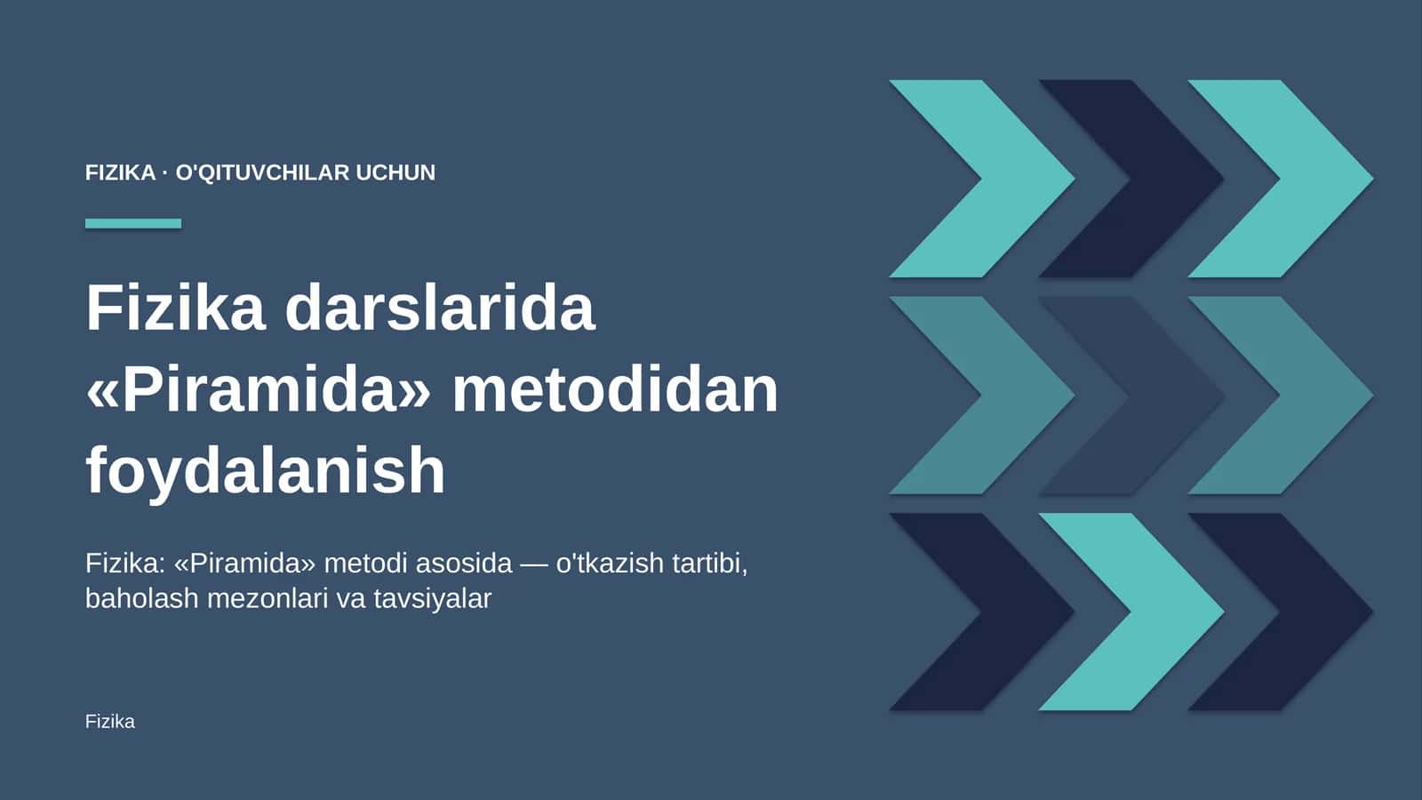fizika darslarida piramida metodidan foydalanish 2943