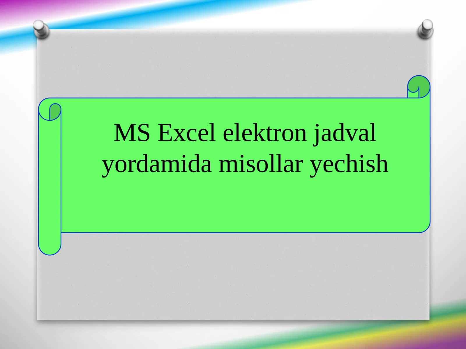 MS Excel elektron jadval yordamida misollar yechish