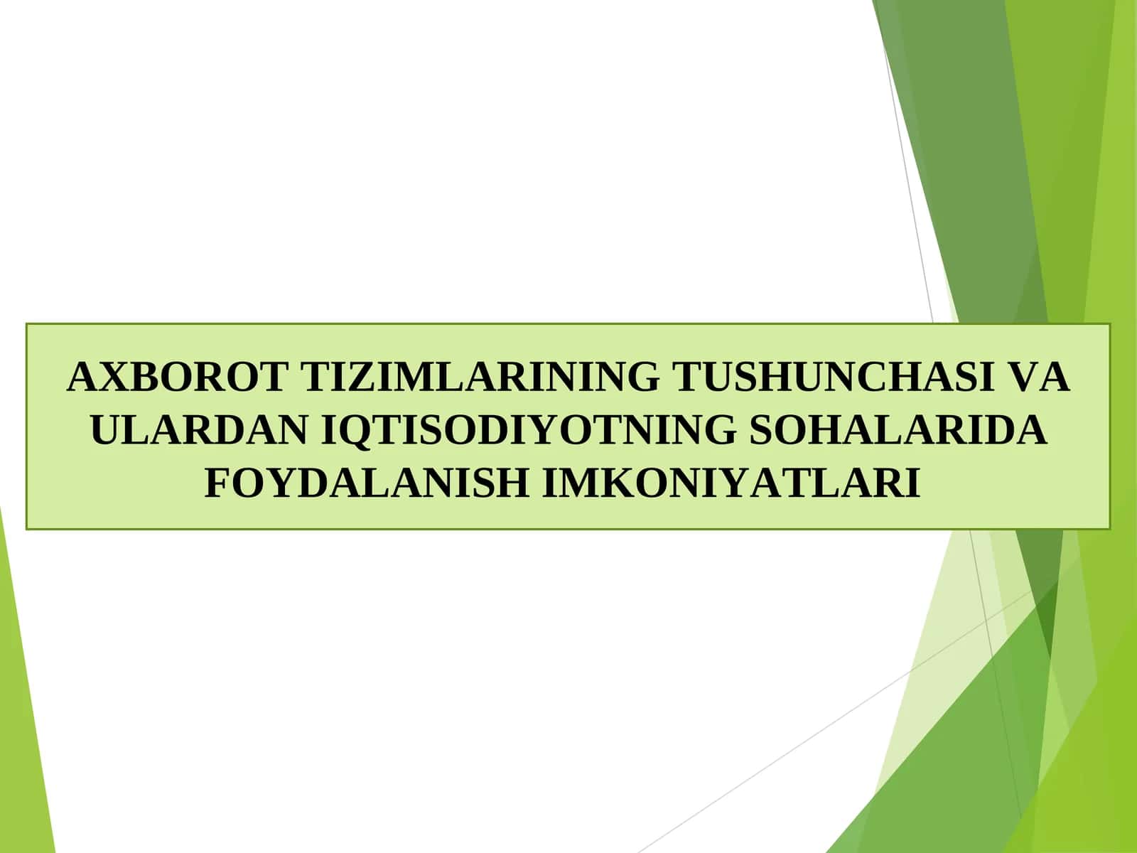 AXBOROT TIZIMLARINING TUSHUNCHASI VA ULARDAN IQTISODIYOTNING SOHALARIDA FOYDALANISH IMKONIYATLARI