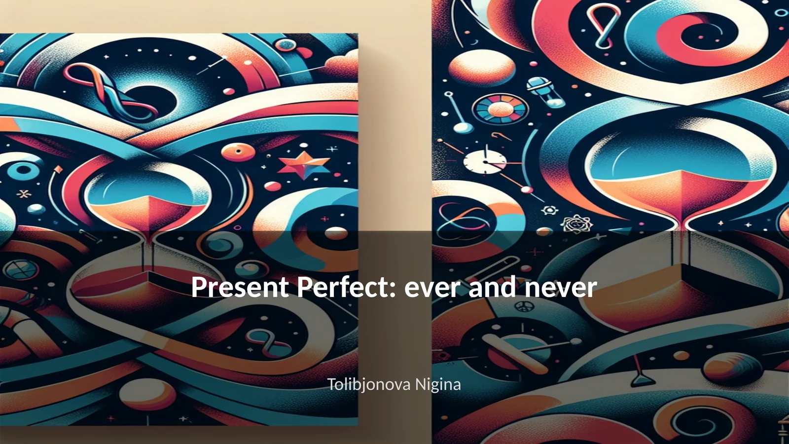 Present Perfect: ever and never