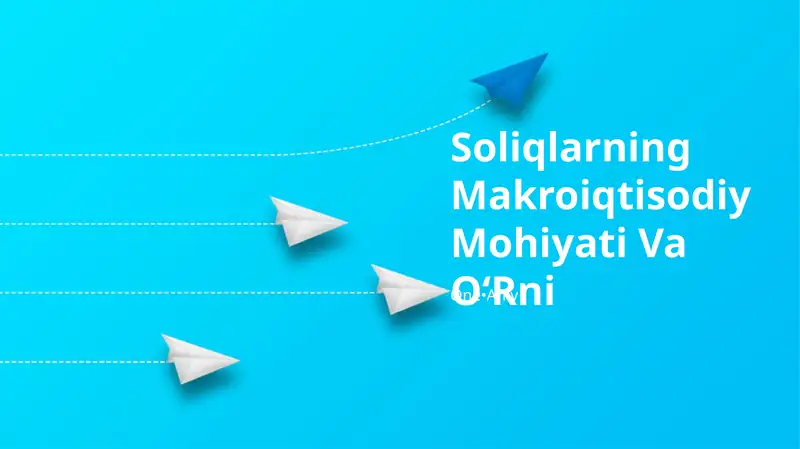 Soliqlarning Makroiqtisodiy Mohiyati Va OʻRni
