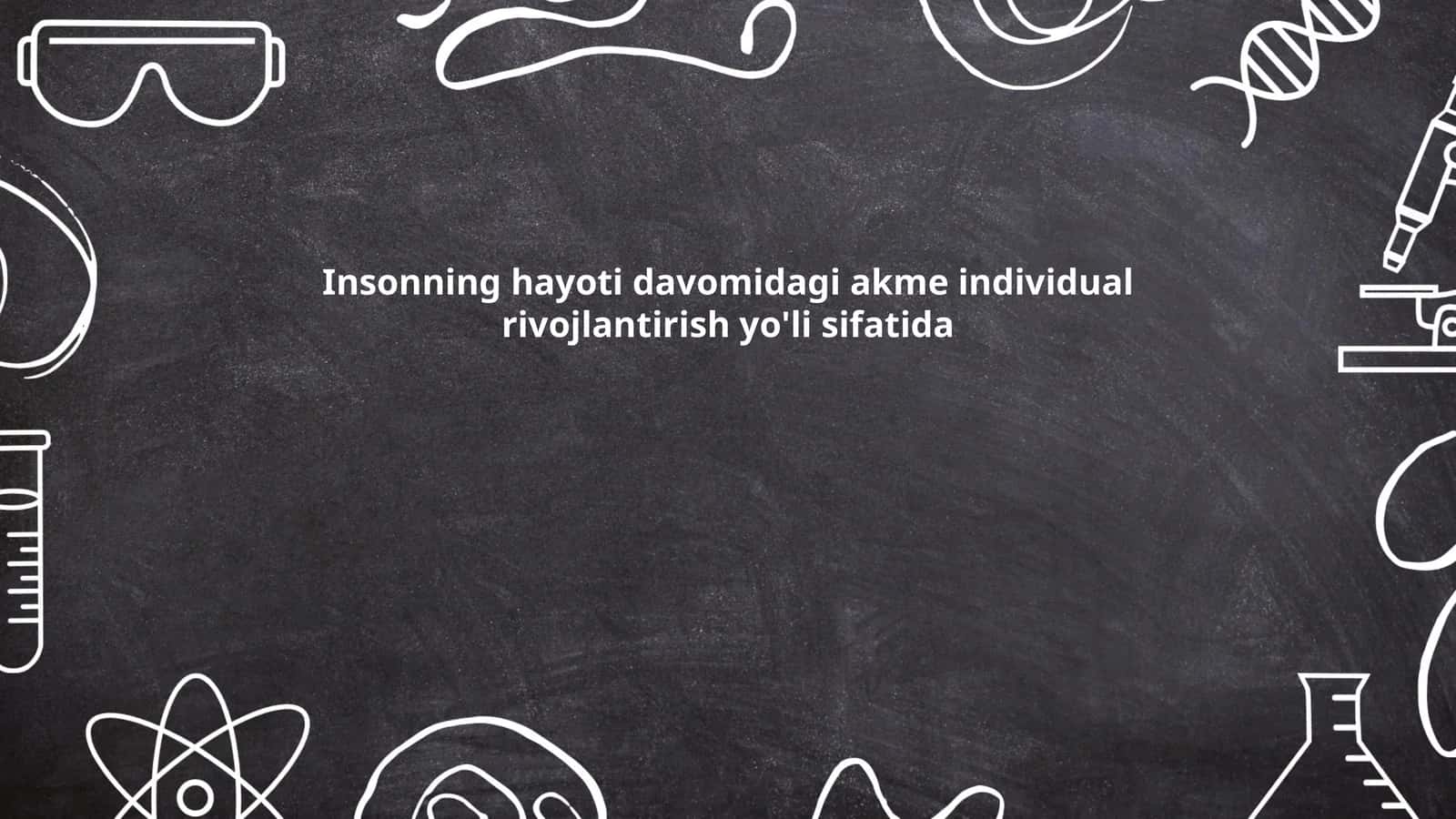 Insonning hayoti davomida akme individual rivojlantirish yo'li sifatida