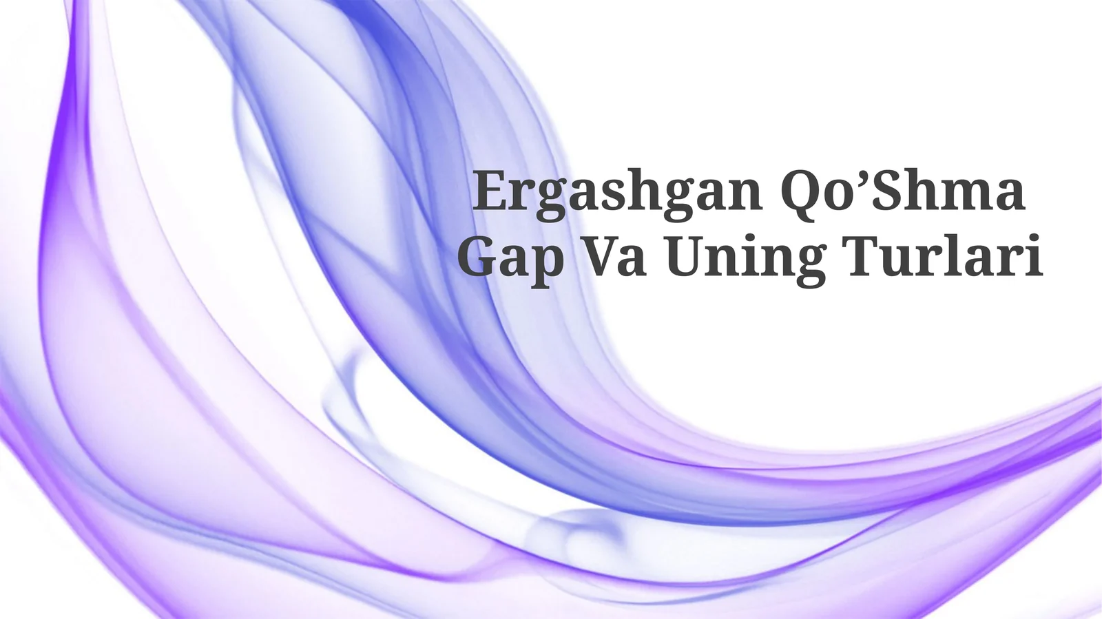 Ergashgan Qo’Shma Gap VaUningTurlari