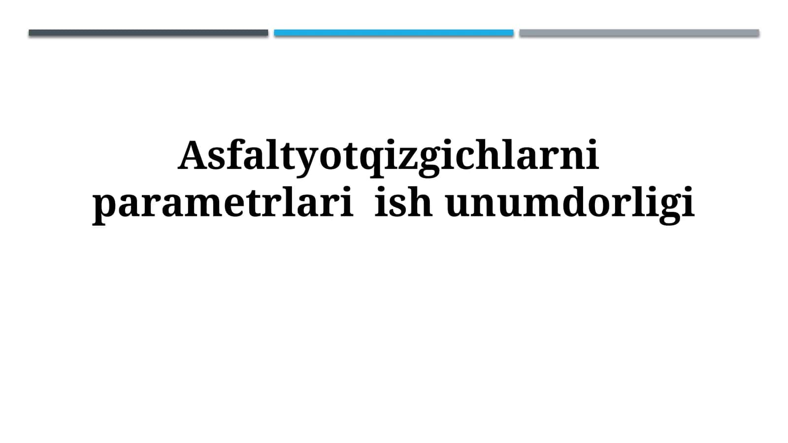 Asfalt Yotqizgich Parametrlari