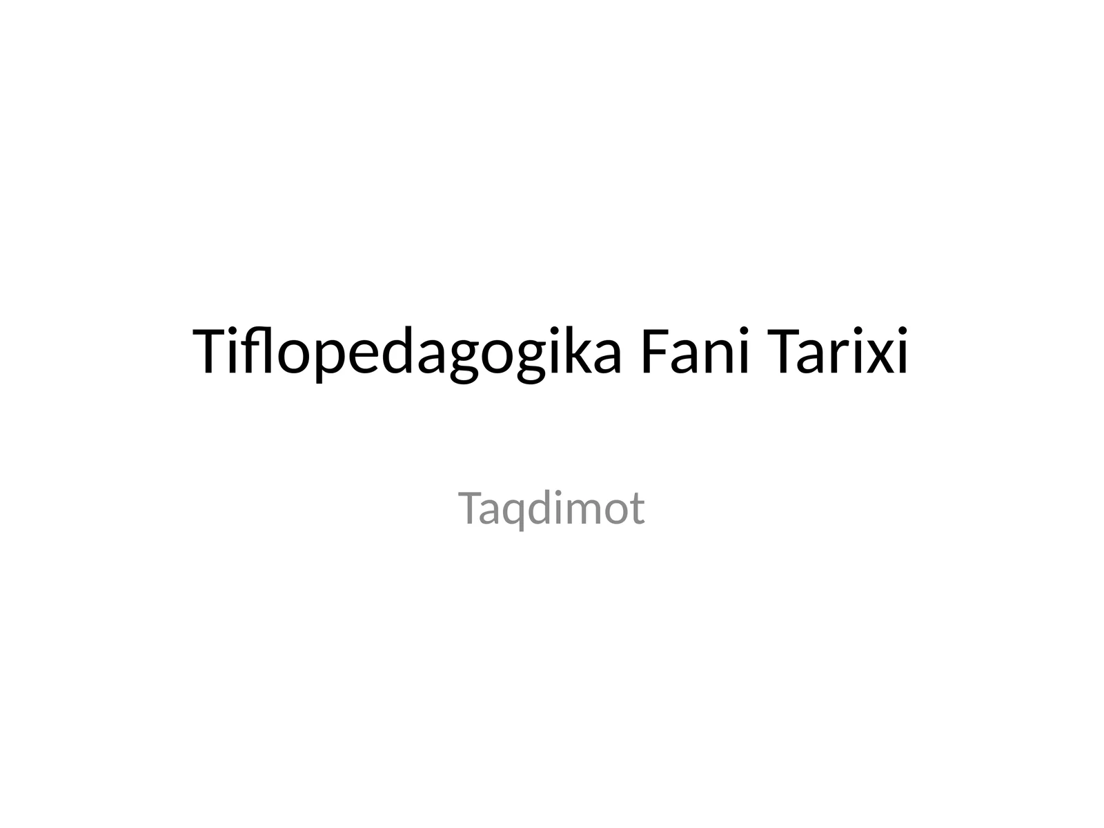 Tiflopedagogika Fani Tarixi