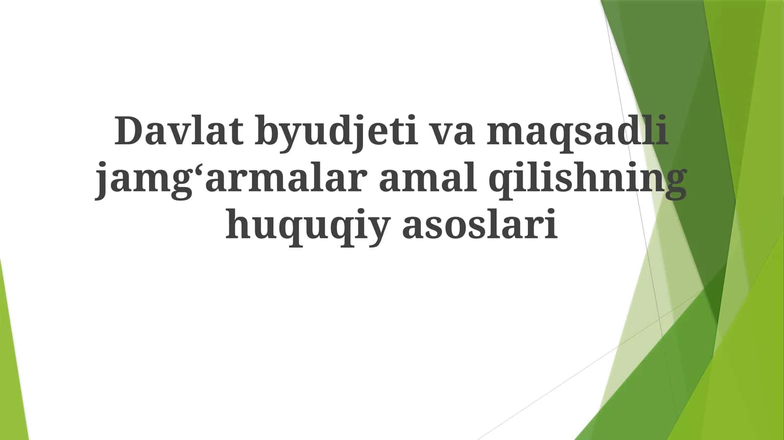 Davlatbyudjetivamaqsadlijamgʻarmalaramalqilishninghuquqiyasoslari
