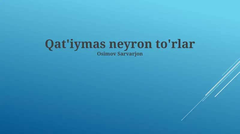 Qat'iymas neyron to'rlar