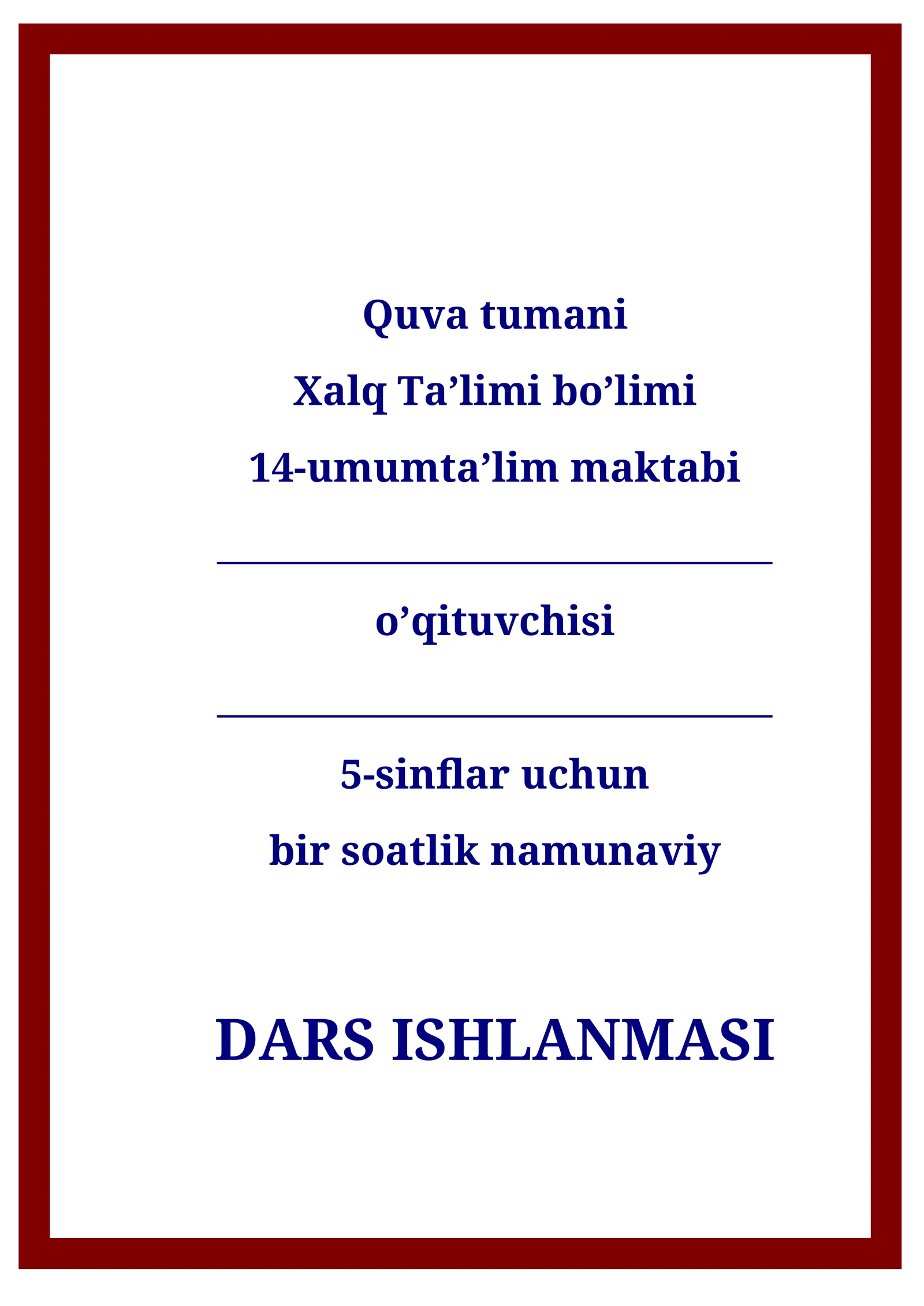 DARS ISHLANMASI - Hamid Olimjonning “Oygul bilan Baxtiyor” ertak – dostoni tahlili