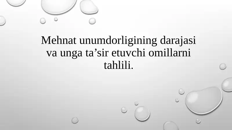 Mehnat unumdorligining darajasi va unga ta’sir etuvchi omillarni tahlili